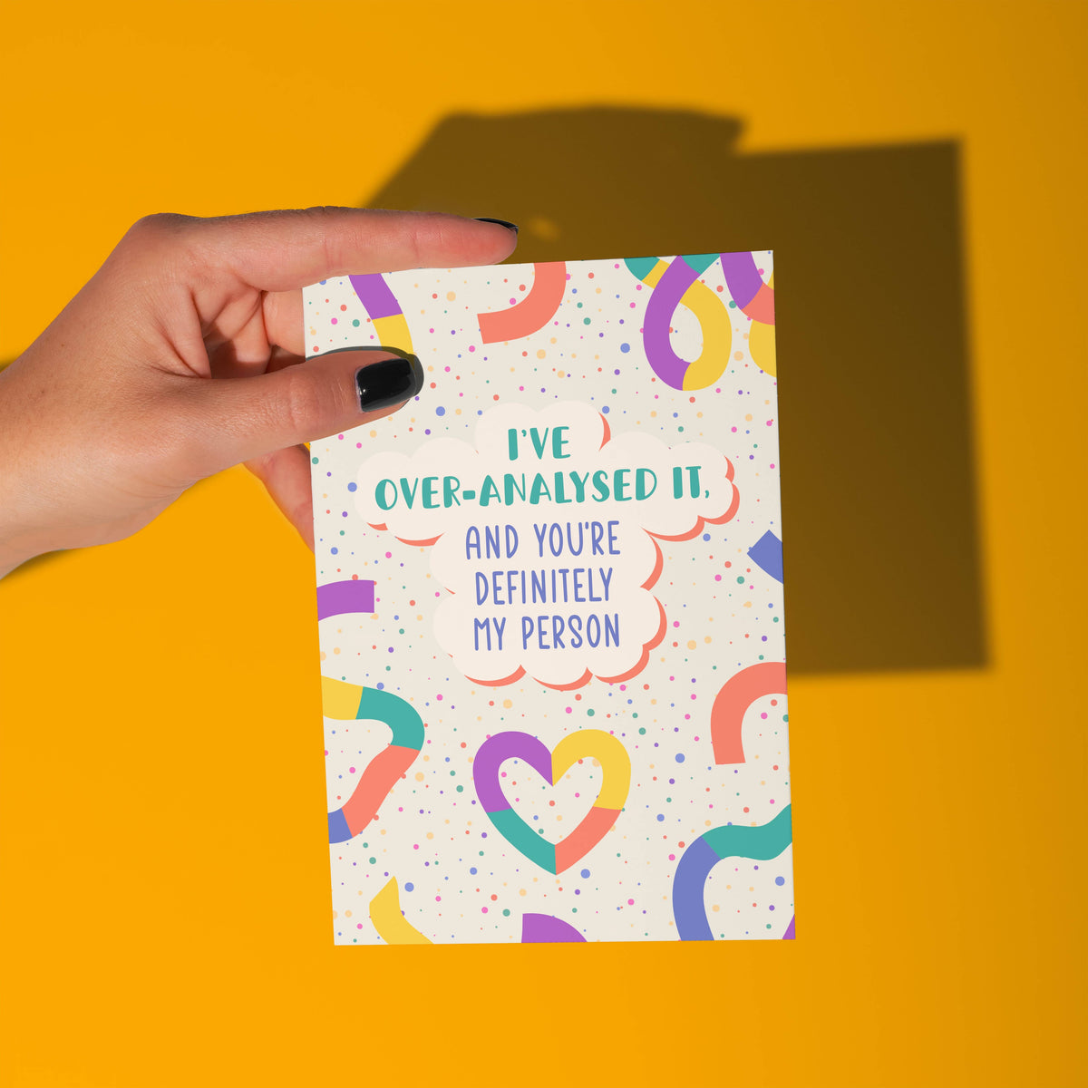 I’ve Over-Analysed It (And You're Definitely My Person) Card