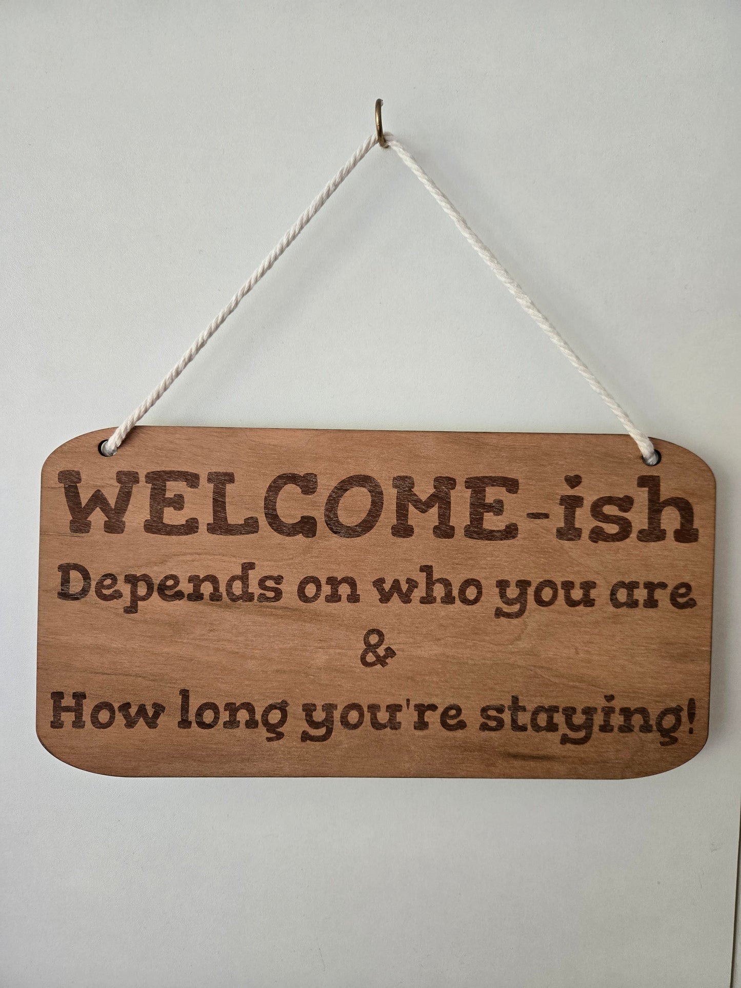 Welcome-ish Wooden Sign