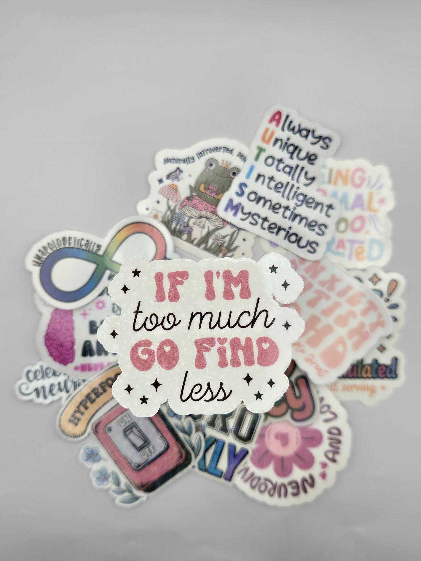 Neurodivergent Holographic Sticker - Too much