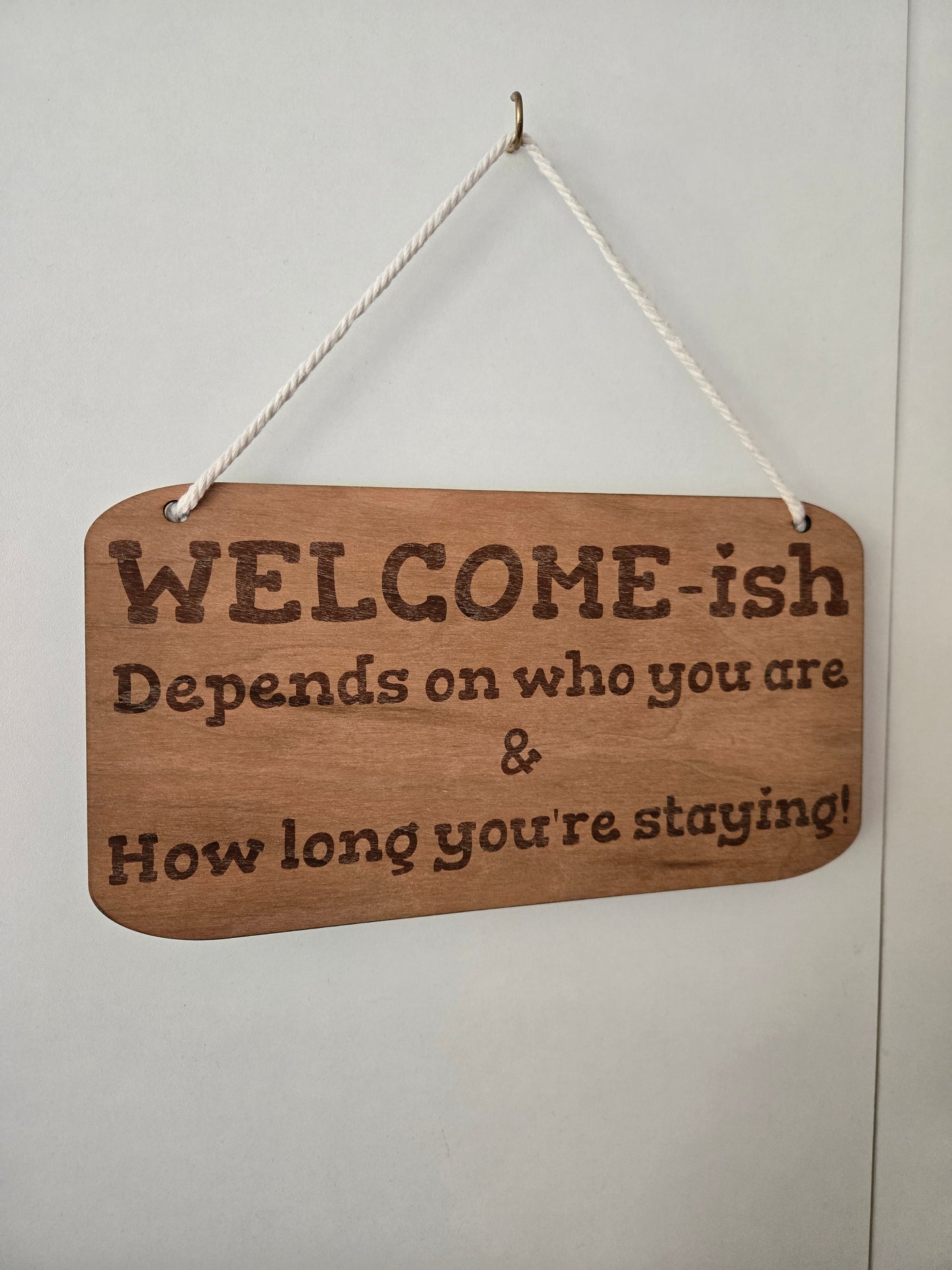 Welcome-ish Wooden Sign